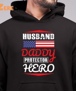 Husband Daddy Protector Hero Father Days Usa Shirt 6 1