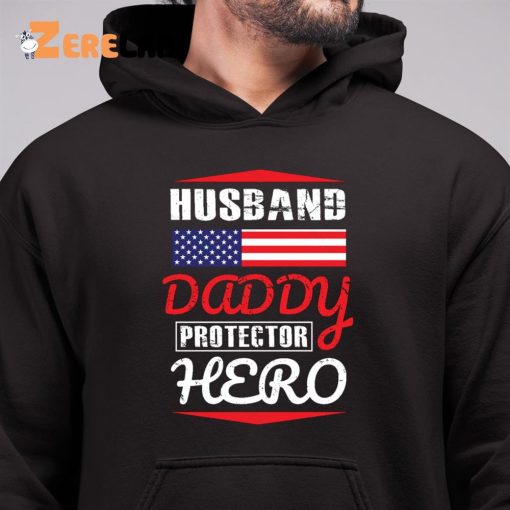 Husband Daddy Protector Hero Father Day’s Usa Shirt