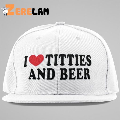 I Heart Titties And Beer Hat