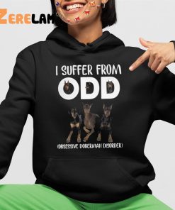 I Suffer From ODD Obsessive Dog Disorder Shirt 4 1