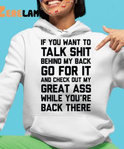 If You Want To Talk Shit Shirt 4 1