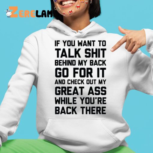 If You Want To Talk Shit Shirt