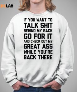 If You Want To Talk Shit Shirt 5 1