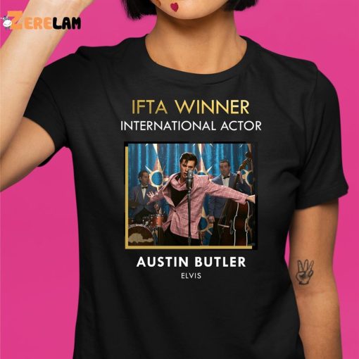 Ifta Winner International Actor Austin Butler Elvis Shirt