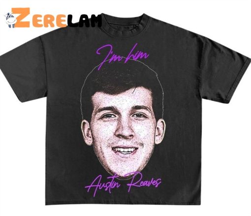 I’m Him Austin Reaves Lakers Shirt