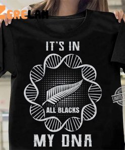 It’s In All Blacks My Dna Shirt