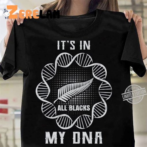 It’s In All Blacks My Dna Shirt