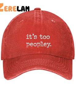 Its Too Peopley Hat 3