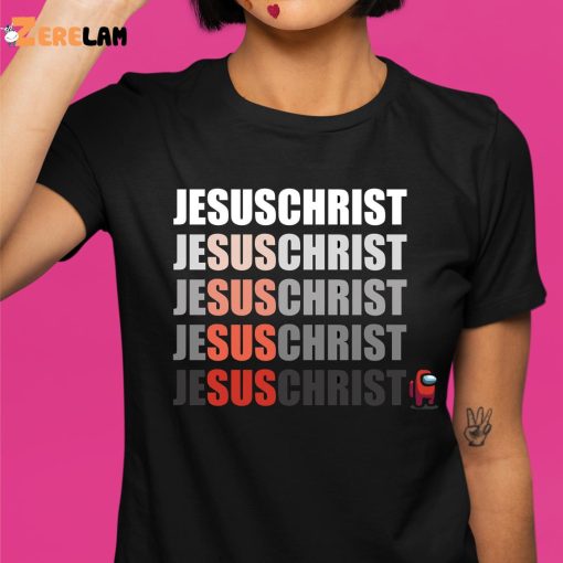Jesus Christ Among us Shirt