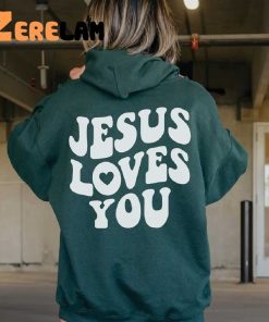 Jesus Loves You Sweatshirt 3