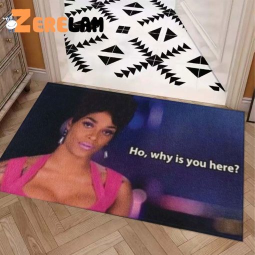 Josefine Hernandez Ho Why is you here Doormat