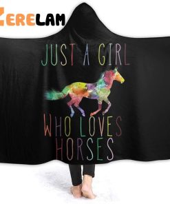 Just A Girl Who Loves Horses Wearable Hooded Blanket