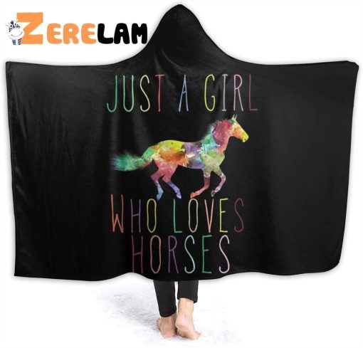 Just A Girl Who Loves Horses Wearable Hooded Blanket