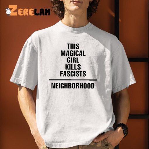 Kim Hanbin This Magical Girl Kills Fascists Neighborhood Shirt