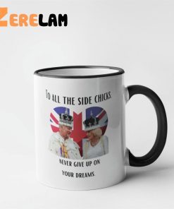 King Charles III and Camilla Charles To All The Side Chicks There's Always Hope Mug 2