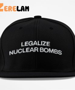 Legalize Nuclear Bombs Hat