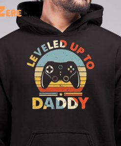 Leveled Up To Daddy Game Fathers Day Shirt 6 1