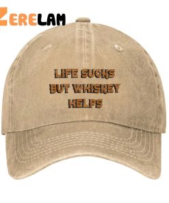 Life Sucks Whiskey Helps Sarcastic Drinking Hat