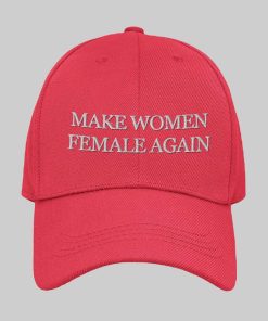 Make Women Female Again Kelly Hat