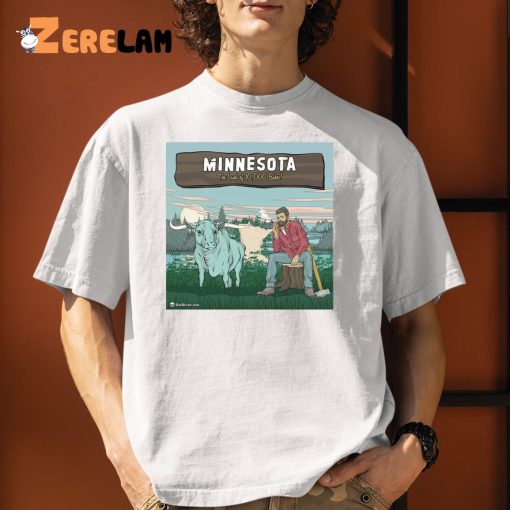 Minnesota The Land Of 10 000 Bakes Shirt