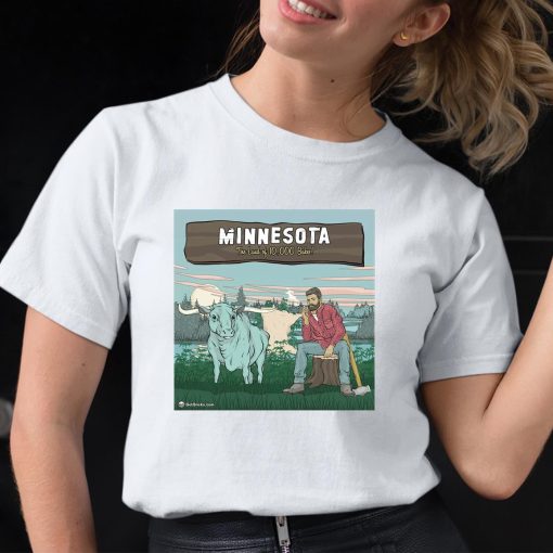 Minnesota The Land Of 10 000 Bakes Shirt