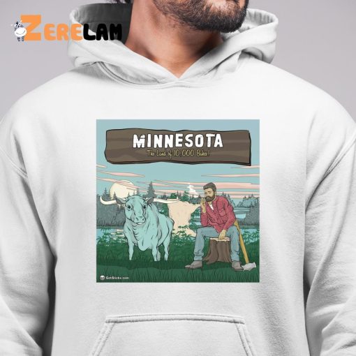 Minnesota The Land Of 10 000 Bakes Shirt