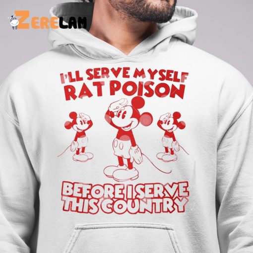 Mouse Mickey I’ll Serve Myself Rat Poison Shirt