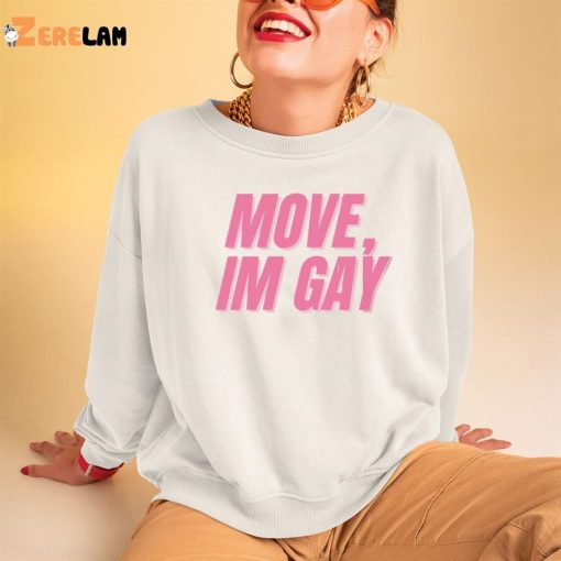 Move I’m Gay Lgbt Bisexual Shirt