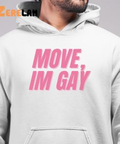 Move Im Gay Lgbt Bisexual Shirt 6 1