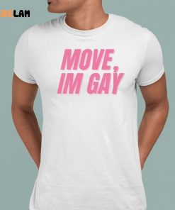 Move Im Gay Lgbt Bisexual Shirt 8 1