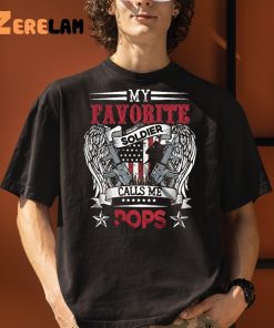 My Favorite Soldier Calls Me Pops Fathers Day Shirt 3 1