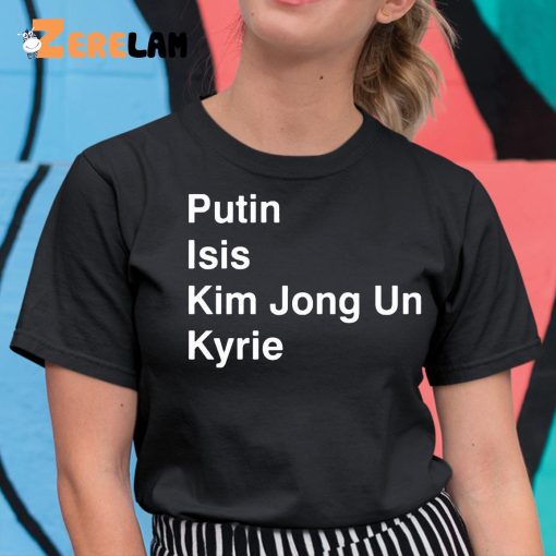 NBA Putin Isis Kim Jong Un Kyrie Shirt
