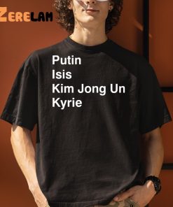NBA Putin Isis Kim Jong Un Kyrie Shirt 3 1