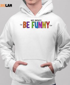 Nate Bargatze The Be Funny Tour Shirt Hoodie Sweatshirt 2 1