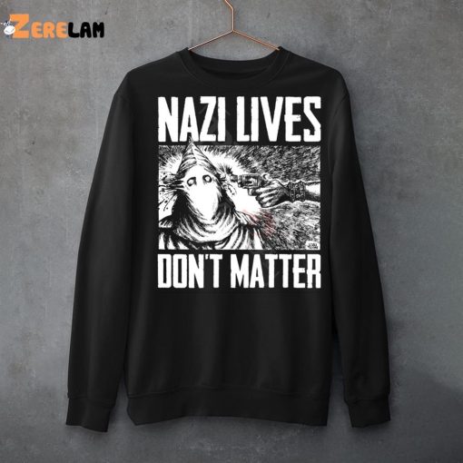 Nazi Lives Don’t Matter Shirt