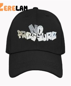 No Pressure hat