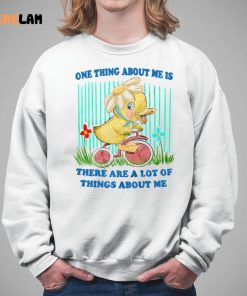 One Thing About Me Is Duck Shirt 5 1