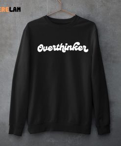 Overthinker Sweatshirt Shark Tank 3