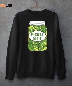 Pickle Slut Who Loves Pickles Sweatshirt 3 1