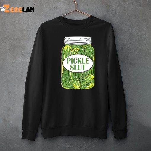 Pickle Slut Who Loves Pickles Sweatshirt