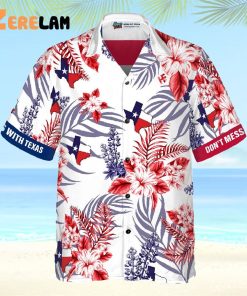 Proud Texas Dont Mess With Texas Hawaiian Shirt Best Gifts For 4 Of July 2