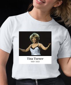 Rip Tina Turner 1939 2023 Shirt 12 1
