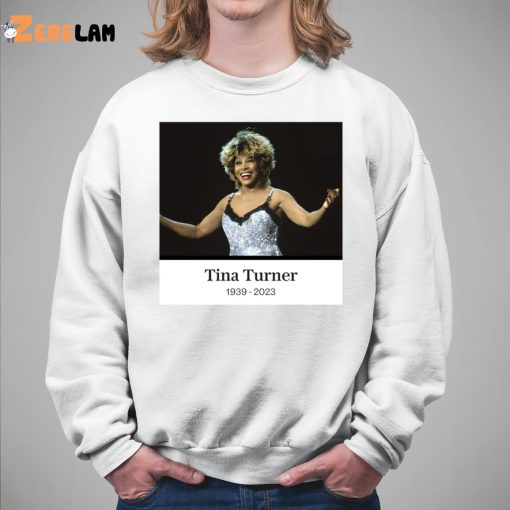 Rip Tina Turner 1939 2023 Shirt