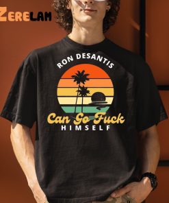 Ron Desantis Can Go Fuck Him Self Shirt Shirt 3 1