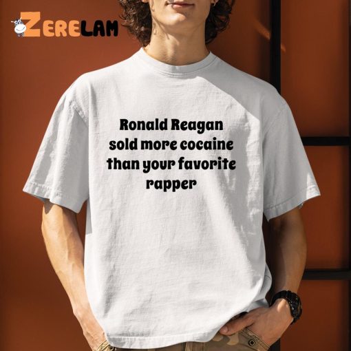 Ronald Reagan Sold More Cocaine Than Your Favorite Rapper Shirt