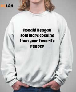 Ronald Reagan Sold More Cocaine Than Your Favorite Rapper Shirt 5 1