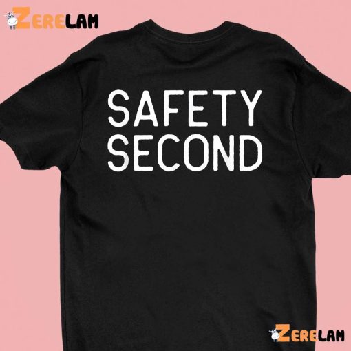 Safety second shirt