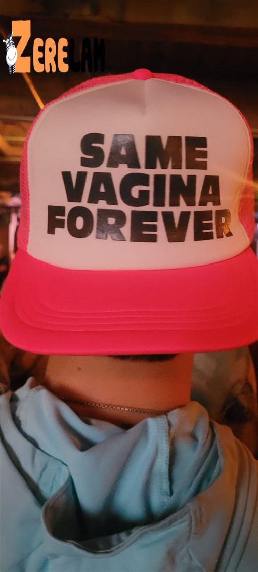 Same Vagina Forever Hat