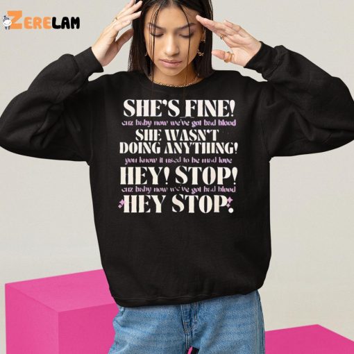 She’s Fine She Wasn’t Doing Anything Hey Stop Shirt, Best Gifts For Her