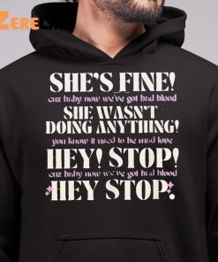 She's Fine She Wasn't Doing Anything Hey Stop Shirt, Best Gifts For Her